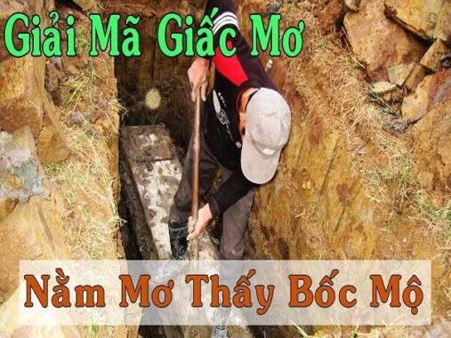 Mơ thấy bốc mộ điềm báo điều gì