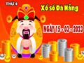 Nhận định XSDNG ngày 15/3/2023 – Nhận định KQ xổ số Đà Nẵng thứ 4