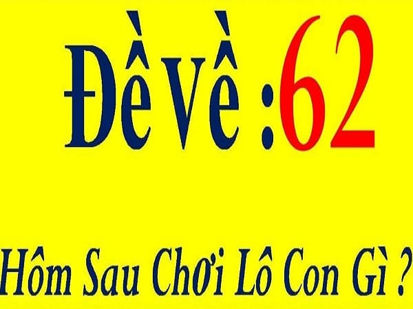 Bật mí khi đề về 62 hôm sau ra con gì cho chuẩn xác nhất