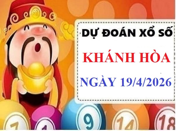 Dự đoán XSKH ngày 19/4/2026 hôm nay siêu chính xác nhất