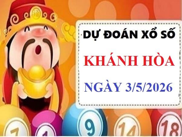 Dự đoán XSKH ngày 3/5/2026 hôm nay siêu chính xác nhất
